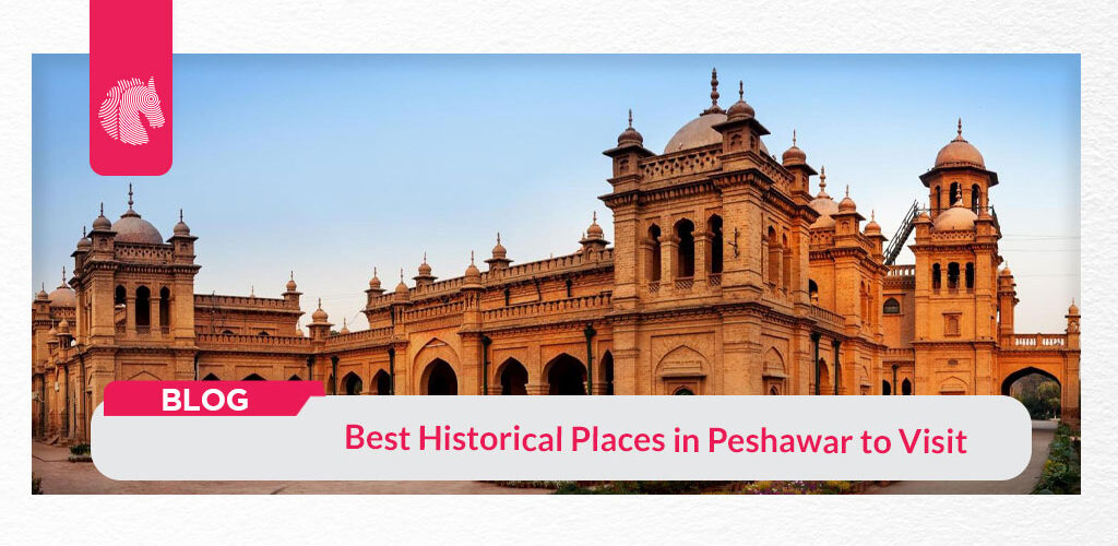 Historical-Places-in-Peshawar-to-Visit - ahgroup-pk