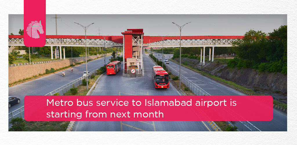 METRO BUS SERVICE TO ISLAMABAD AIRPORT IS STARTING FROM NEXT MONTH