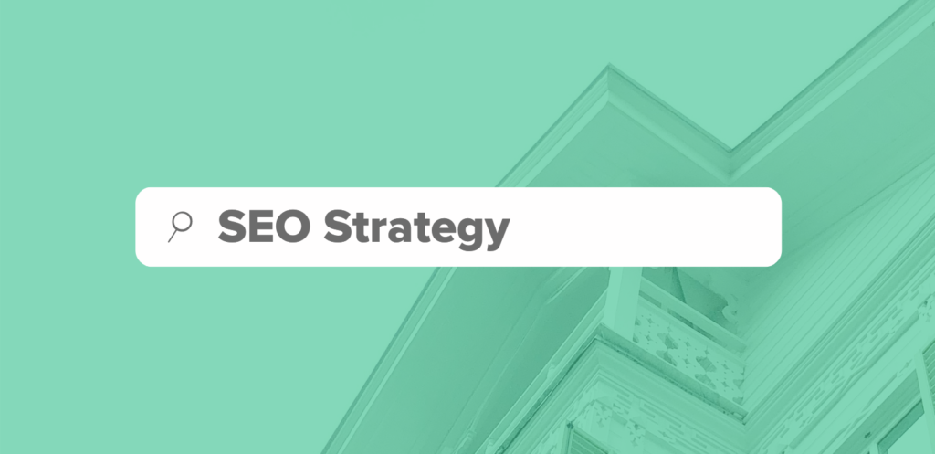 SEO strategy for Real Estate marketing ideas