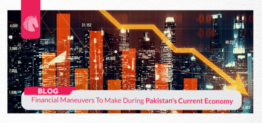 Financial Maneuvers To Make During Pakistan's Current Economy