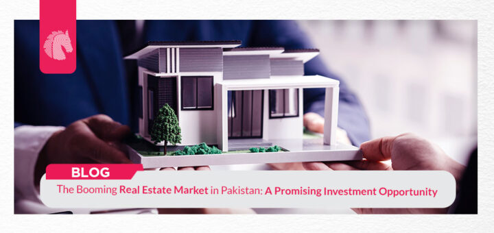The Booming Real Estate Market in Pakistan: A Promising Investment Opportunity