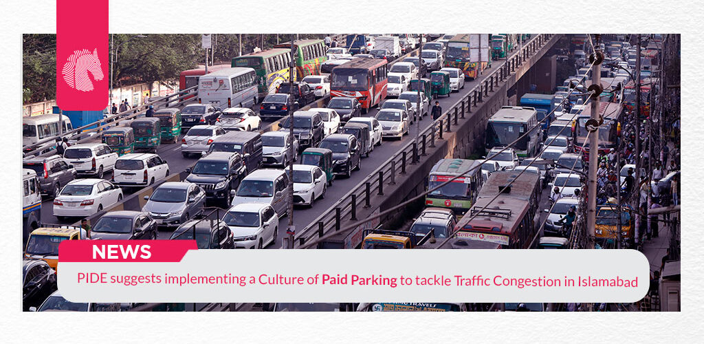 PIDE suggests implementing a culture of paid parking to tackle traffic congestion in Islamabad