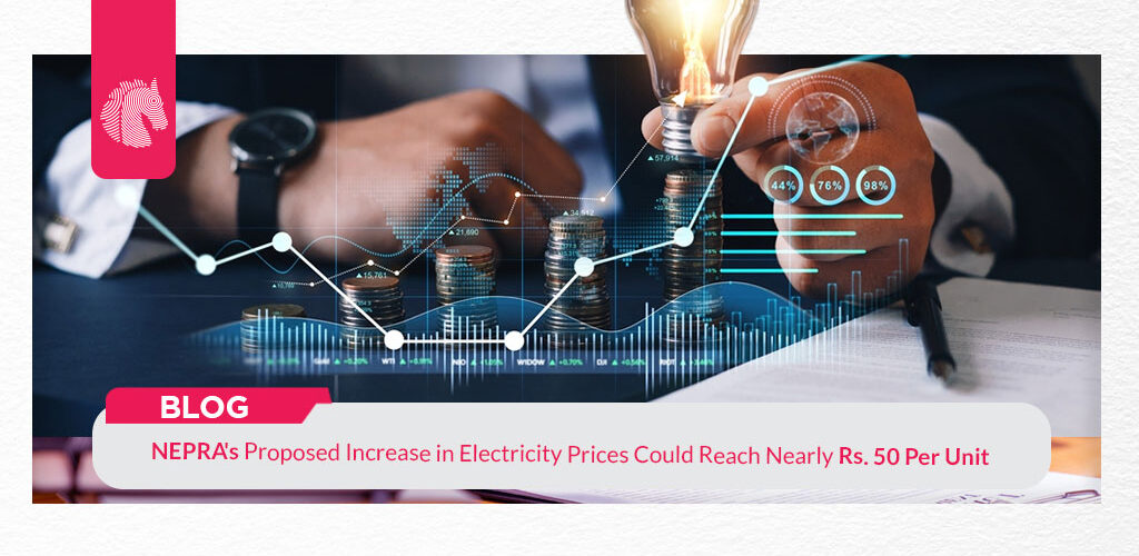 NEPRA's Proposed Increase in Electricity Prices Could Reach Nearly Rs. 50 Per Unit