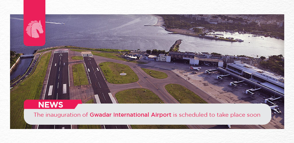 The inauguration of Gwadar International Airport is scheduled to take place soon