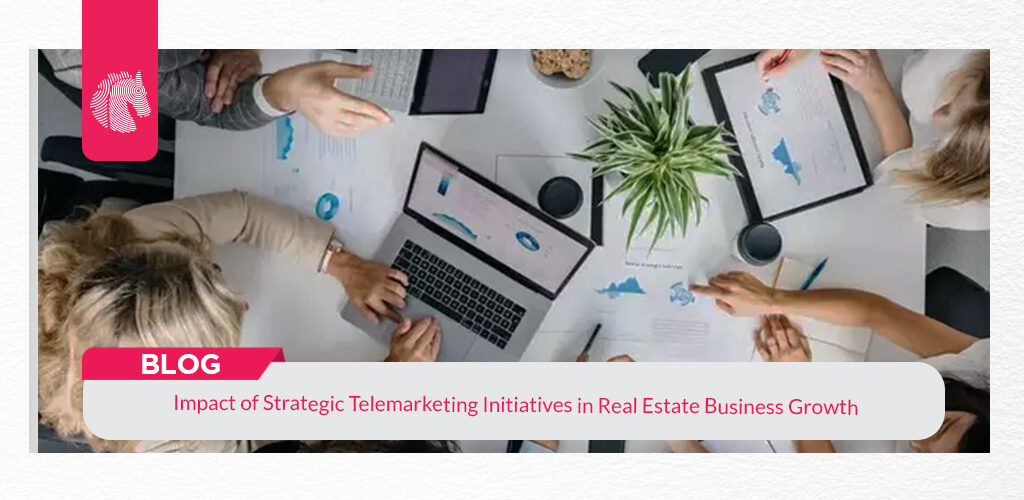 Impact of Strategic Telemarketing Initiatives in Real Estate Business Growth - ahgroup-pk