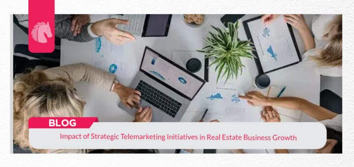 Impact of Strategic Telemarketing Initiatives in Real Estate Business Growth - ahgroup-pk