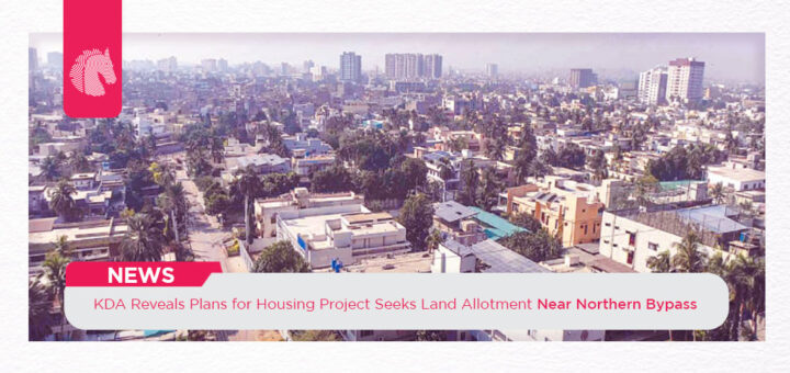 KDA Reveals Plans for Housing Project Seeks Land Allotment Near Northern Bypass - ahgroup-pk