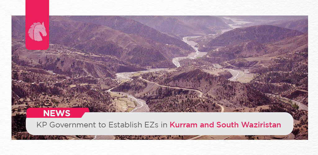 KP Government to Establish EZs in Kurram and South Waziristan - ahgroup-pk