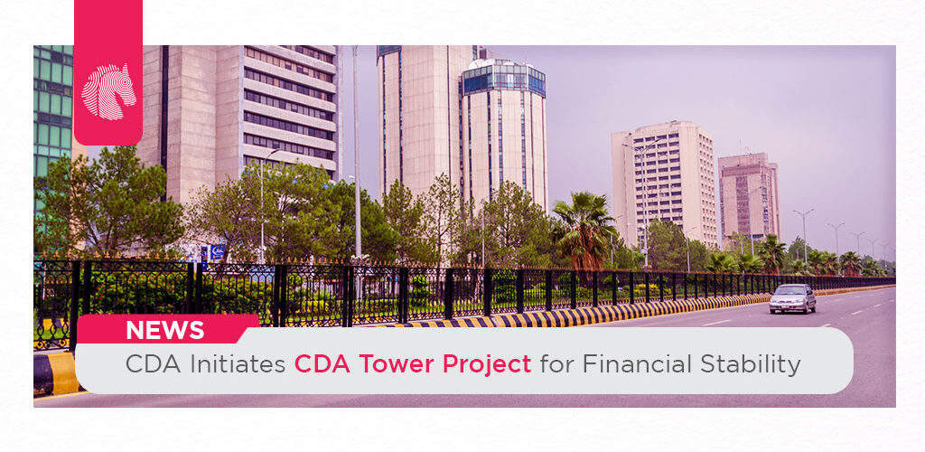 CDA Initiates CDA Tower Project for Financial Stability - ahgroup-pk