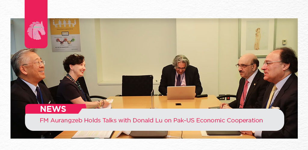 FM Aurangzeb Donald Lu Discuss Pak-US Economic Ties-AH Group