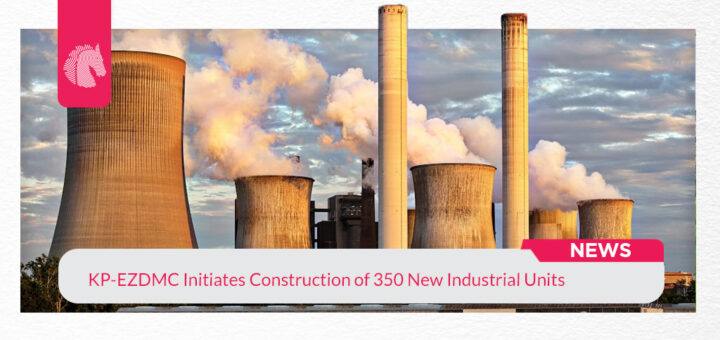 KP-EZDMC Initiates Construction of 350 New Industrial Units - ahgroup-pk