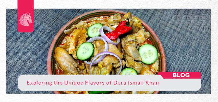 Exploring the Unique Flavors of Dera Ismail Khan - ahgroup-pk
