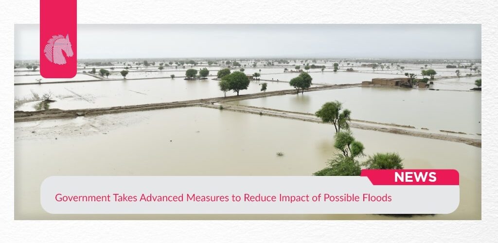 Government Takes Advanced Measures to Reduce Impact of Possible Floods - ahgroup-pk