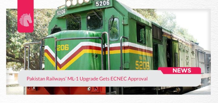 Pakistan Railways’ ML-1 Upgrade Gets ECNEC Approval - ahgroup-pk