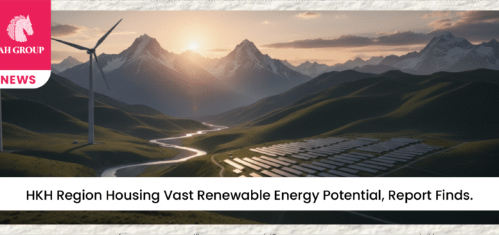 HKH Region Housing Vast Renewable Energy Potential, Report Finds