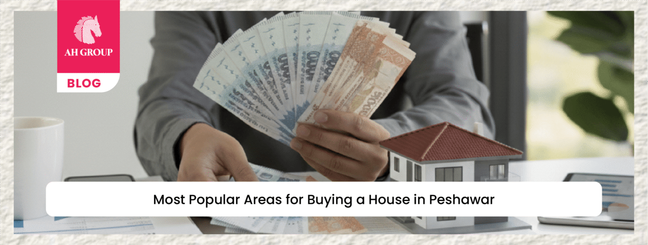 Most Popular Areas for Buying a House in Peshawar