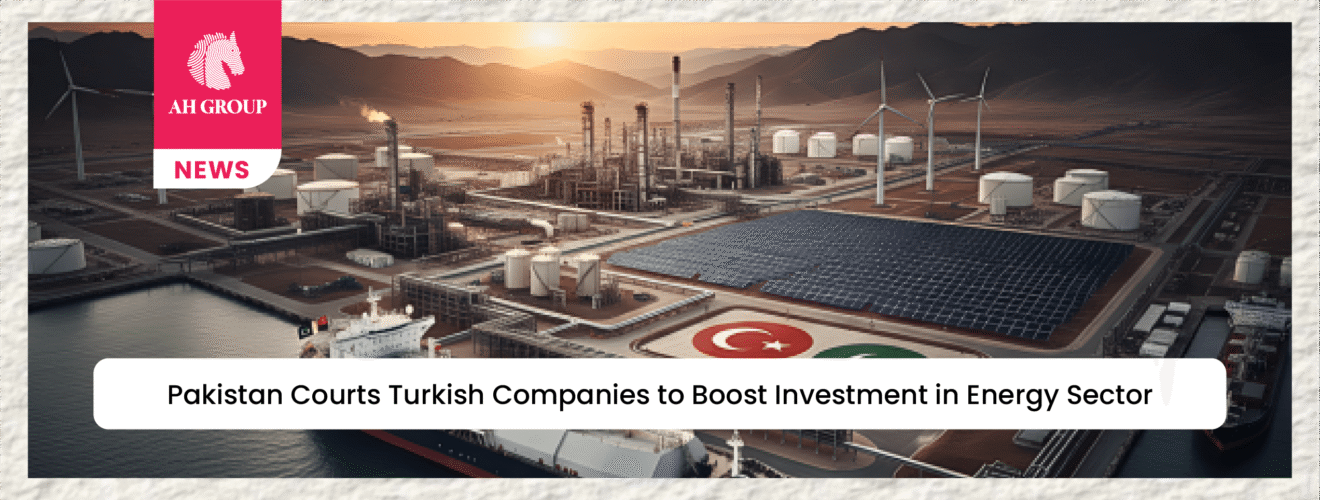 Pakistan Courts Turkish Companies to Boost Investment in Energy Sector